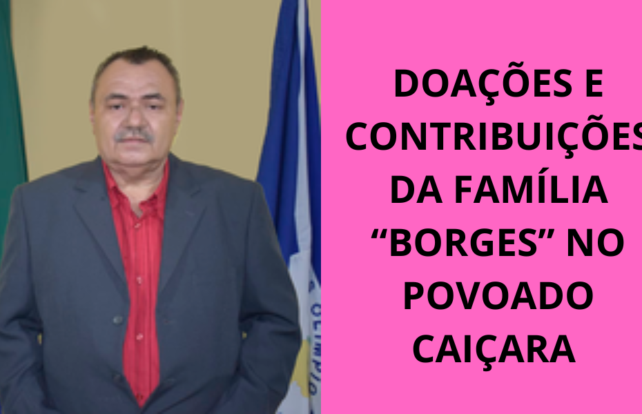 Celebrando o Legado Generoso da Família Borges no Povoado Caiçara