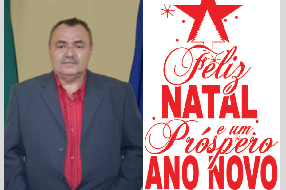 A Mensagem Natalina do Vereador Pitoco Borges aos Matienses: Desejos de Feliz Natal e Próspero Ano Novo