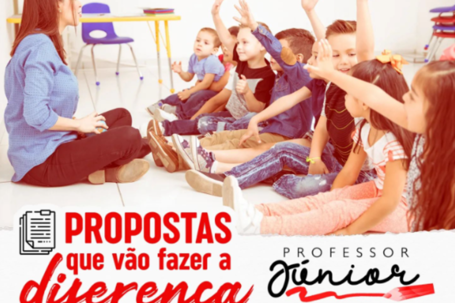 Professor Júnior: Propostas que Farão a Diferença, Transformando Vidas desde os Primeiros Passos!